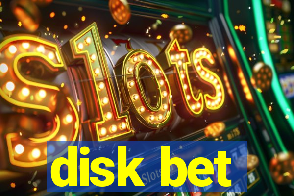 disk bet